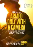 Brent Renaud / Uzbrojony tylko w kamerę: Życie i śmierć Brenta Renauda
