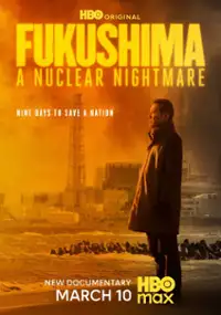 Plakat filmu Fukushima: A Nuclear Nightmare