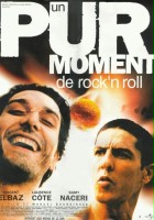 plakat filmu Un pur moment de rock'n roll