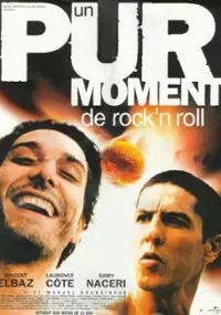 Plakat filmu Un pur moment de rock'n roll