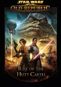 Plakat gry Star Wars: The Old Republic - The Rise of the Hutt Cartel