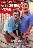 plakat filmu Sam & Mattie Make a Zombie Movie