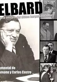 Plakat filmu Gelbard: Historia secreta del último burgués nacional