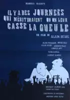 plakat filmu Il y a des journées qui mériteraient qu'on leur casse la gueule