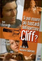 plakat filmu Si può essere più bastardi dell'ispettore Cliff?