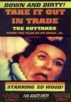 plakat filmu Take It Out In Trade: The Outtakes