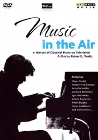 Plakat filmu Music in the Air: A History of Classic Music on Television