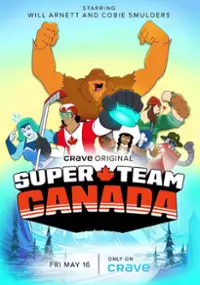 Plakat serialu Super Team Canada