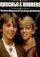 plakat filmu Rascals and Robbers: The Secret Adventures of Tom Sawyer and Huck Finn