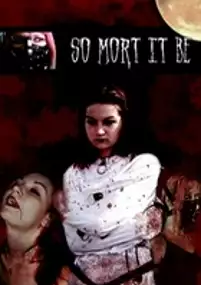 Plakat filmu So Mort It Be