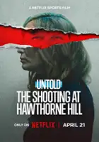plakat filmu Untold: The Shooting at Hawthorne Hill