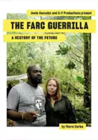 plakat filmu Guerilla des Farc, l'avenir a une histoire
