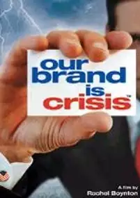 Plakat filmu Our Brand Is Crisis