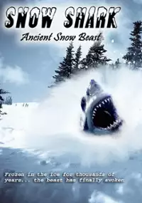 Plakat filmu Snow Shark: Ancient Snow Beast