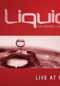 Plakat filmu Liquid: Live at Five