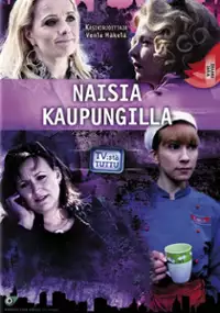 Plakat serialu Naisia kaupungilla
