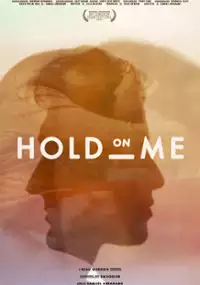 Plakat filmu Hold on Me