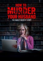 plakat filmu Jak zamordować męża: Historia Nancy Brophy