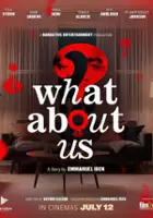 plakat filmu What About Us?