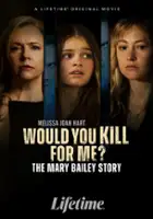 plakat filmu Would You Kill for Me? The Mary Bailey Story