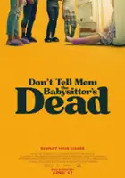 plakat filmu Don't Tell Mom the Babysitter's Dead