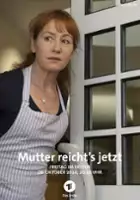 plakat filmu Mutter reicht's jetzt