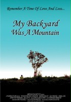 plakat filmu My Backyard Was a Mountain