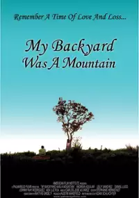 Plakat filmu My Backyard Was a Mountain