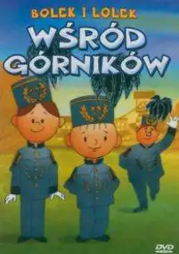 Plakat serialu Bolek i Lolek wśród górników