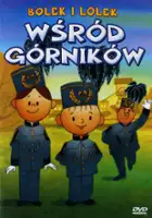 plakat filmu Bolek i Lolek wśród górników
