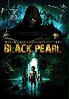 plakat filmu 10,000 A.D.: The Legend of a Black Pearl