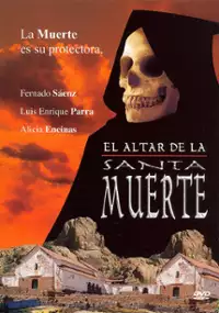 Plakat filmu El Altar de la santa muerte