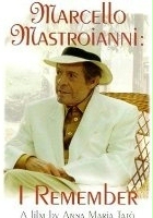 plakat filmu Marcello Mastroianni: mi ricordo, sì, io mi ricordo