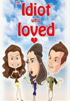 plakat filmu The Idiot Who Loved