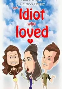 Plakat filmu The Idiot Who Loved