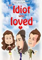 Ashley Undercuffler / The Idiot Who Loved
