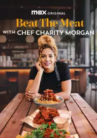 Plakat programu TV Beat The Meat With Chef Charity Morgan