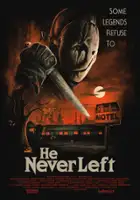 He Never Left