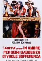 plakat filmu La Betia ovvero in amore per ogni gaudenza ci vuole sofferenza