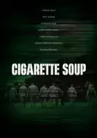 plakat filmu Cigarette Soup