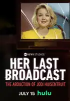 Steve Fischer / Her Last Broadcast: The Abduction of Jodi Huisentruit