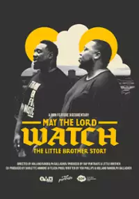 Plakat filmu May the Lord Watch: The Little Brother Story