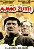 plakat filmu Ajmo žuti!