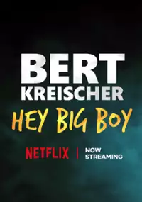 Plakat programu TV Bert Kreischer: Hey Big Boy