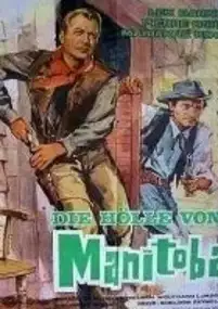 Plakat filmu Die Hölle von Manitoba