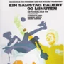 plakat filmu Ein Samstag dauert 90 Minuten