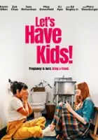 plakat filmu Let's Have Kids!