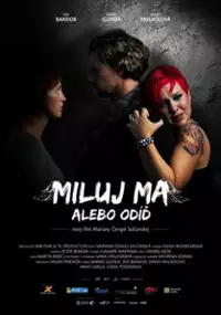 Plakat filmu Miluj ma alebo odíď