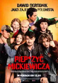 Plakat filmu Piep*zyć Mickiewicza