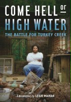 plakat filmu Come Hell or High Water: The Battle for Turkey Creek